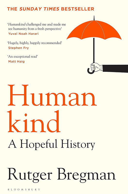 Humankind by Rutger Bregman.