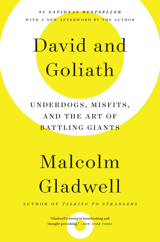 David and Goliath by Malcolm Gladwell
